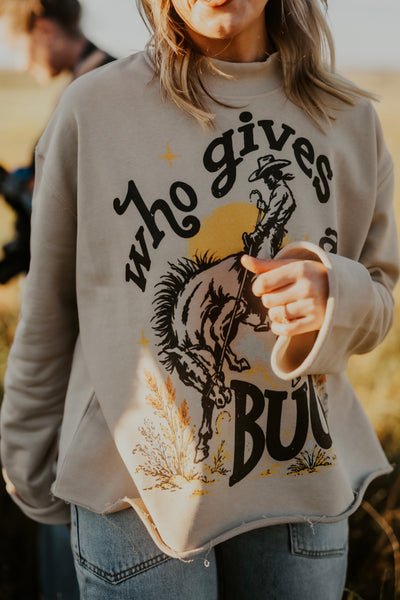 Who Gives a BUCK Mock Neck Sweatshirt