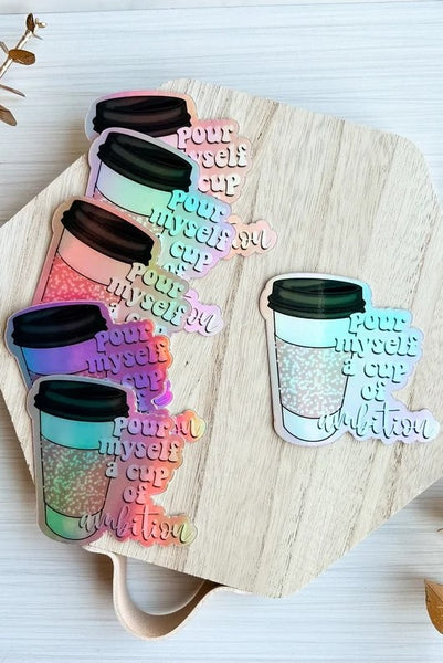 Pour Myself a Cup of Ambition Holographic Dolly Parton Sticker